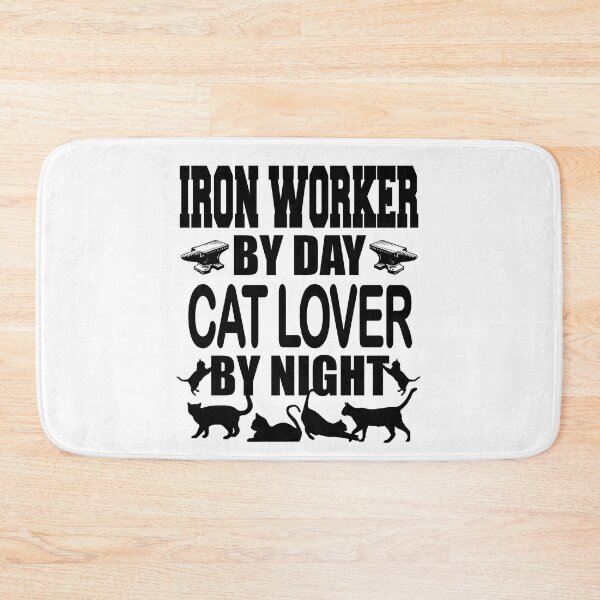 Item preview, IRON WORKER BY DAY - CAT LOVER BY NIGHT designed and sold by flipper42.