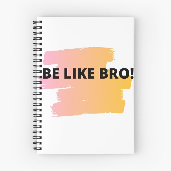 Item preview, Be like bro ! meme designed and sold by TextyQuotes.