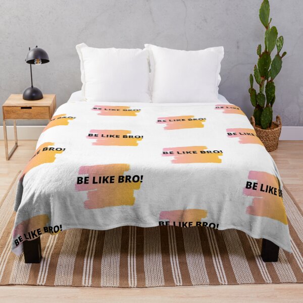 Item preview, Be like bro ! meme designed and sold by TextyQuotes.