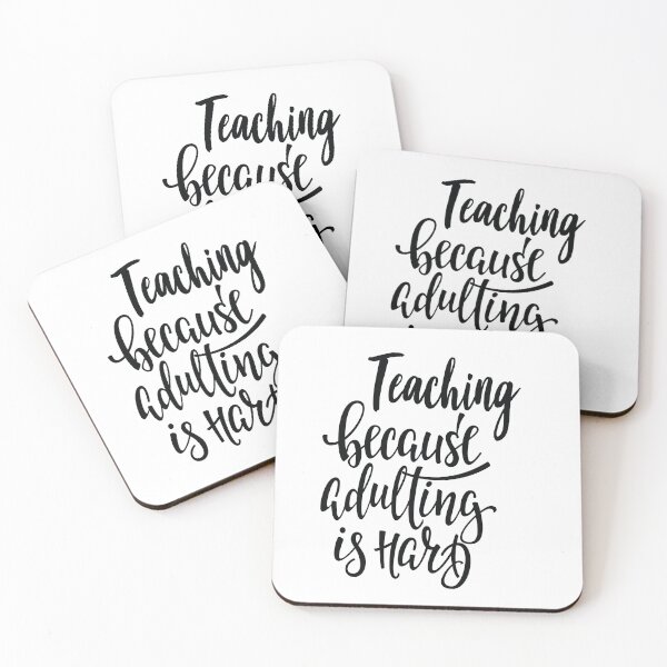 Item preview, Teaching Because Adulting Is Hard designed and sold by ProjectX23.