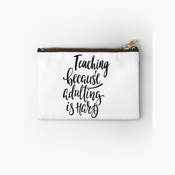 Item preview, Teaching Because Adulting Is Hard designed and sold by ProjectX23.