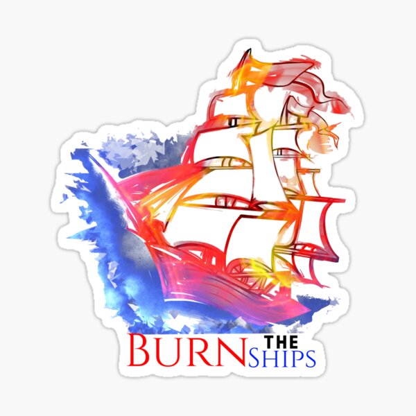 Item preview, Burn the Ships designed and sold by K. Z..