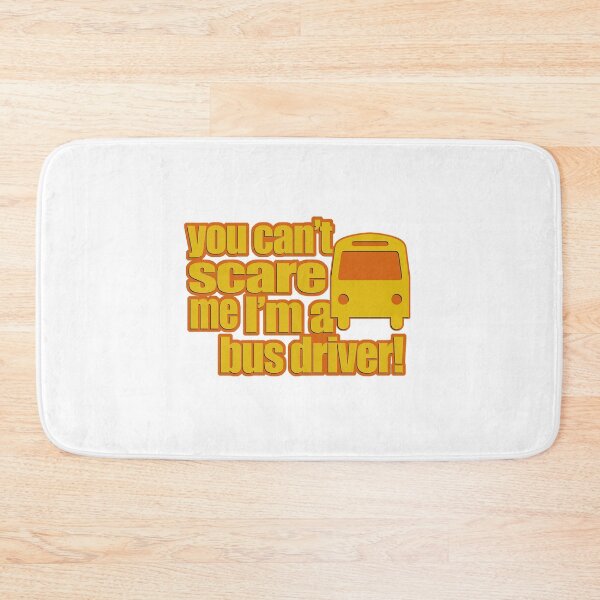 Item preview, You can't scare me. I'm a bus driver! designed and sold by flipper42.