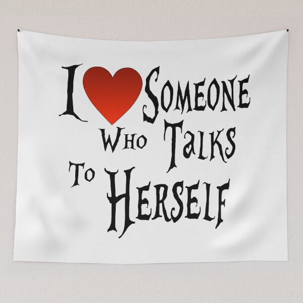 Item preview, I Love Someone Who Talks To Herself ( Neurodiversity ) designed and sold by AnJAutismWorld.