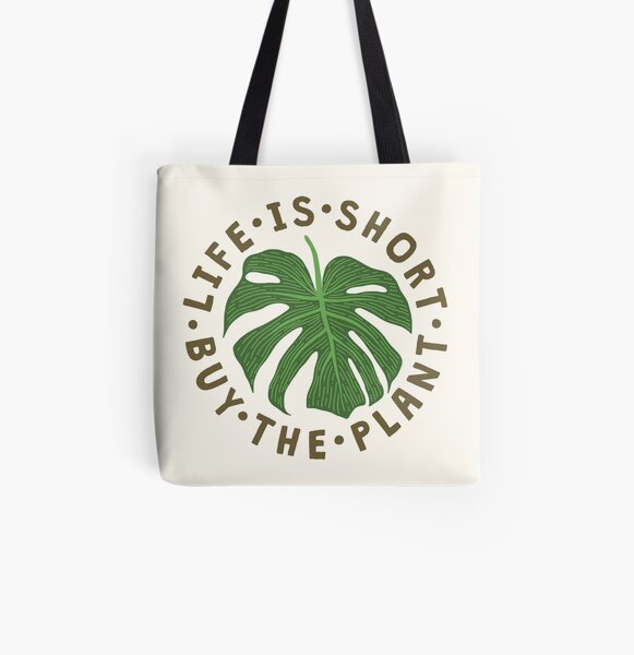Life Is Short Buy The Plant. All Over Print Tote Bag