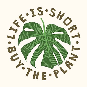 Imagen de la obra La vida es corta Compra la planta. de TheLoveShop