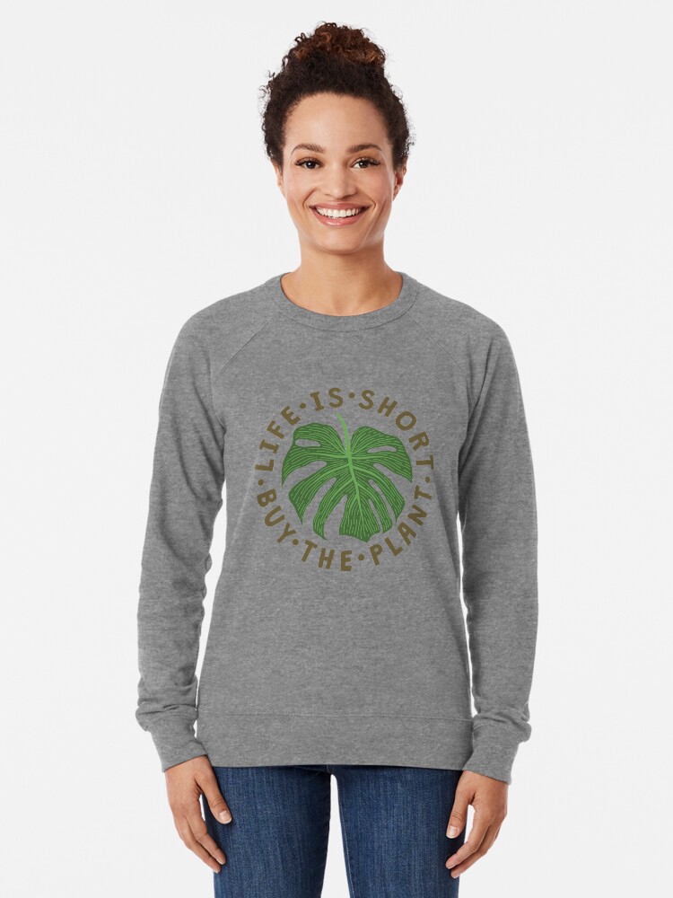 Imagen 2 de 5, Sudadera ligera con la obra La vida es corta Compra la planta., diseñada y vendida por TheLoveShop.