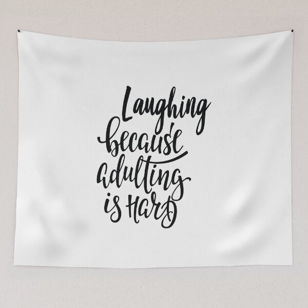 Item preview, Laughing Because Adulting Is Hard Laugh Laughter Equals Life designed and sold by ProjectX23.