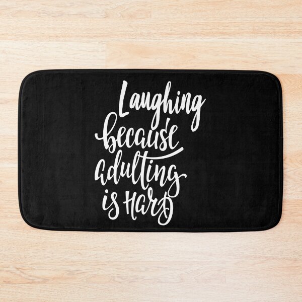 Item preview, Laughing Because Adulting Is Hard Laugh Laughter Equals Life designed and sold by ProjectX23.