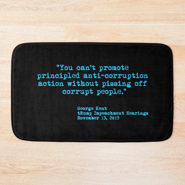 Item preview, Kent Corruption Quote from Impeachment Hearings - blue designed and sold by Thelittlelord.