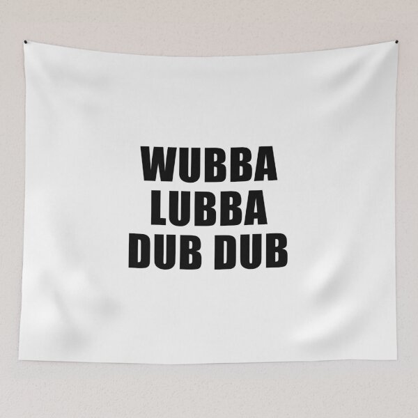 Artikelvorschau, Wubba Lubba Dub Dub entworfen und verkauft von quoteedesigns.
