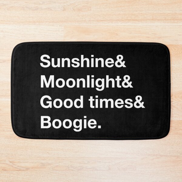 Item preview, Sunshine, Moonlight, Good times, Boogie. (White text) designed and sold by Playsuit-Life.