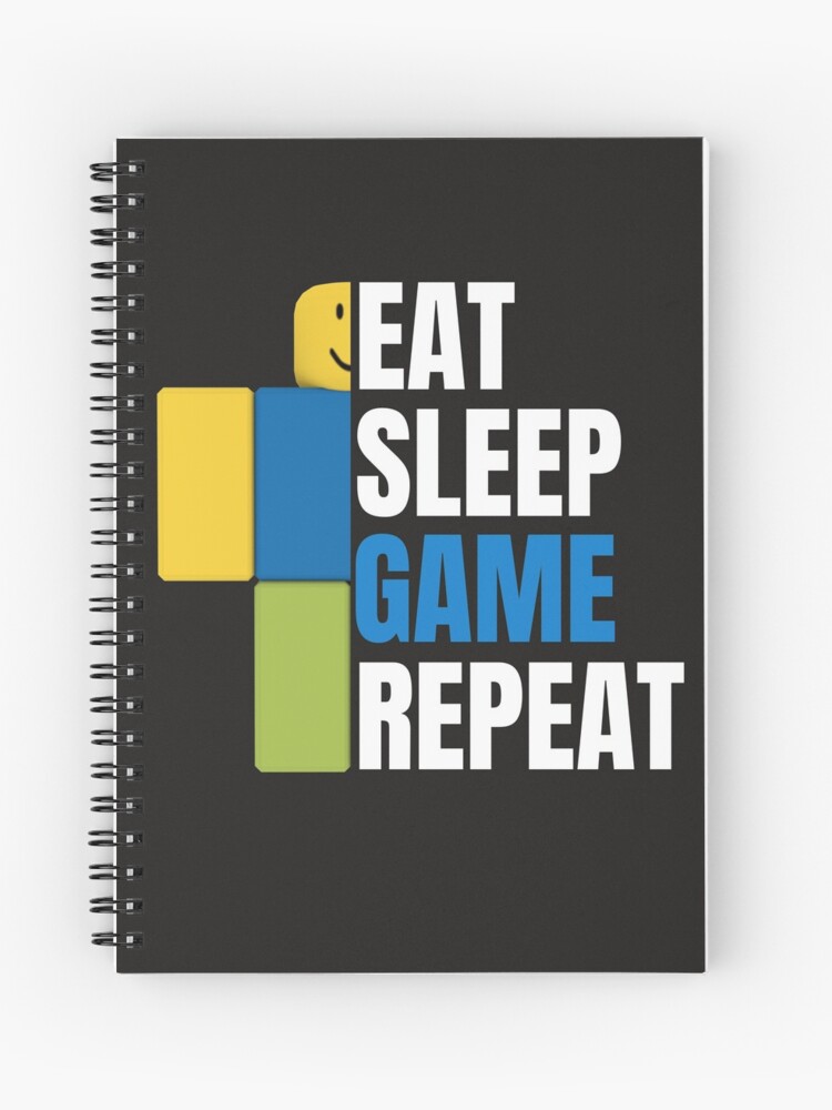 Roblox Eat Sleep Game Repeat Gamer Gift Spiral Notebook By - eat sleep oof repeat roblox meme roblox phone case