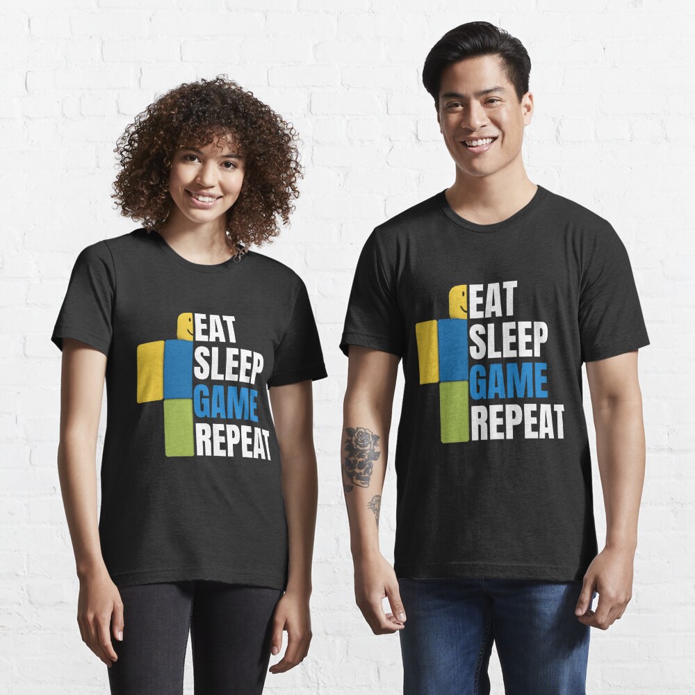 Roblox Eat Sleep Game Repeat Gamer Gift T Shirt By Smoothnoob Redbubble - roblox oof beat