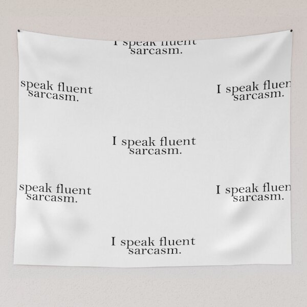 Item preview, I Speak Fluent Sarcasm. designed and sold by sophiemonie.