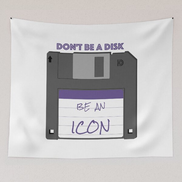 Item preview, Don't be a disk, be an icon designed and sold by DavidASmith.