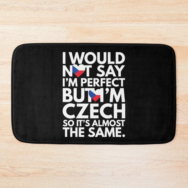 Item preview, Not Saying I am Perfect, But I am Czech, It is almost the Same. designed and sold by elhefe.