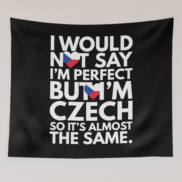 Item preview, Not Saying I am Perfect, But I am Czech, It is almost the Same. designed and sold by elhefe.