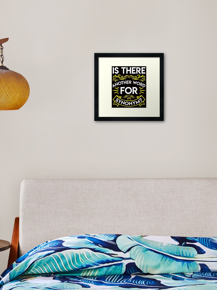 Is There Another Word For Synonym Framed Art Print By Toteitgirl