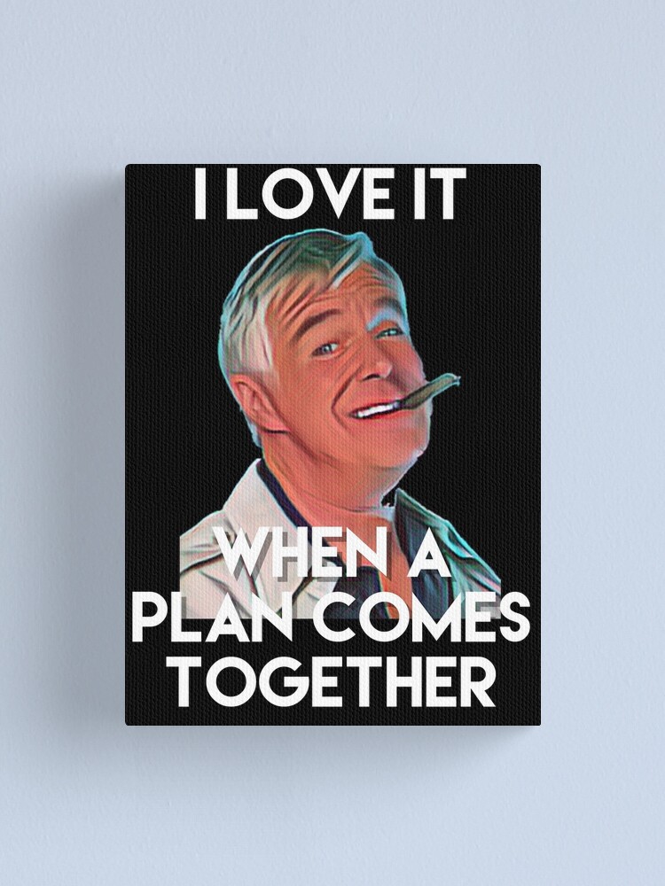 I Love It When A Plan Comes Together Sticker for Sale by alhern67