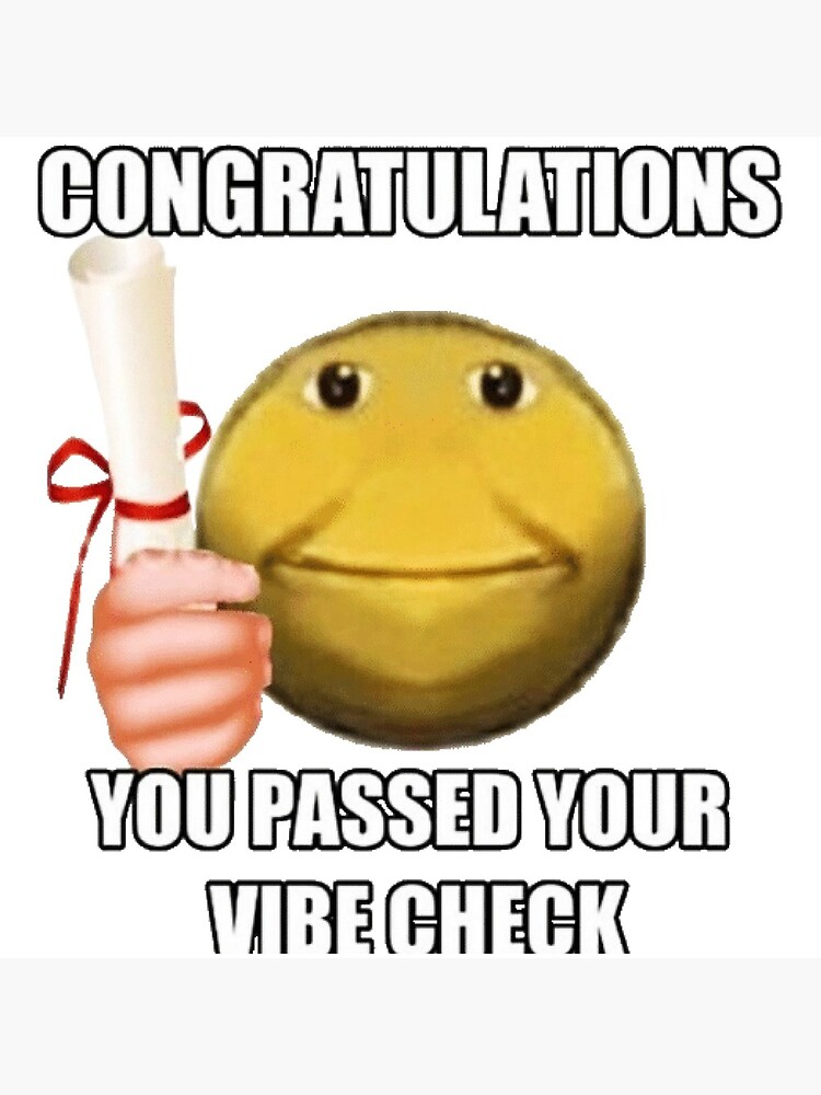 Congratulations You Passed Meme.