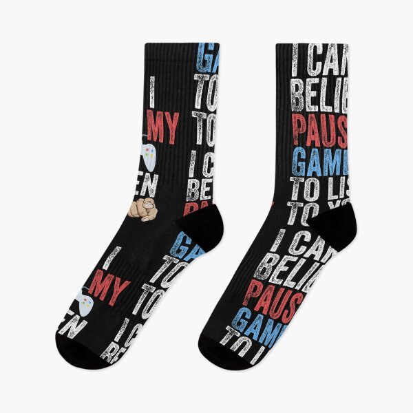 Item preview, I Can't Believe I Paused My Game To Listen To You Funny Gamer designed and sold by Leslie Smith.