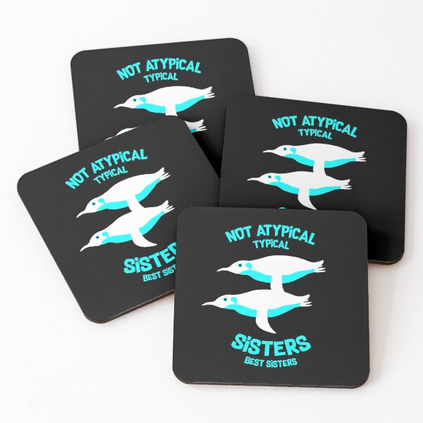 Item preview, Not Atypical Typical Sisters Best Sisters - Short Funny Sister Quotes Gifts designed and sold by happygiftideas.