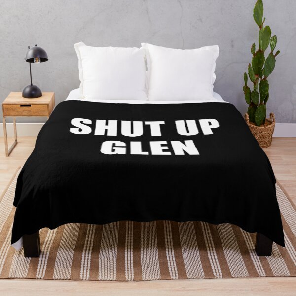 Item preview, Shut Up Glen (Black) designed and sold by quoteedesigns.