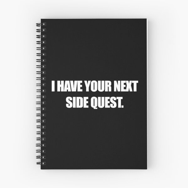 Item preview, I Have Your Next Side Quest designed and sold by rsty11.