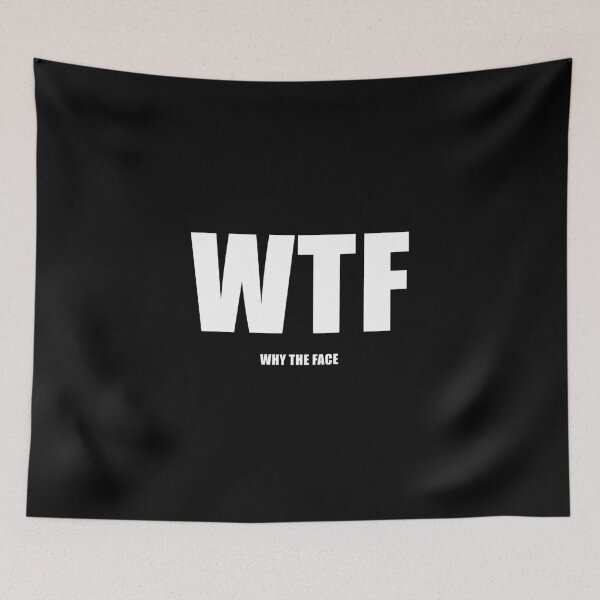 Item preview, WTF: Why The Face (Black) designed and sold by quoteedesigns.