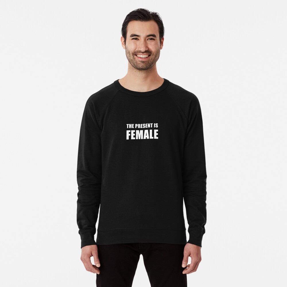 The present is female sweatshirt Clearance
