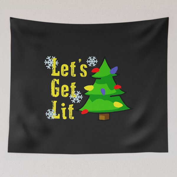 Item preview, Christmas tree get LIT funny gift for adults men women designed and sold by hadleydesigns.