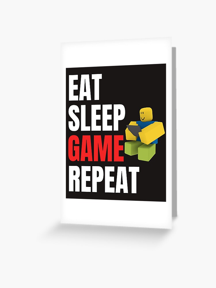 roblox eat sleep game repeat noob gamer gift kids t shirt by smoothnoob redbubble