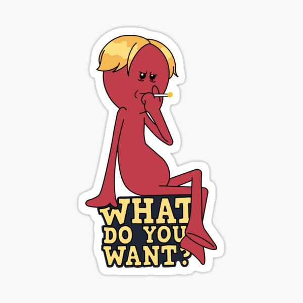Red Meeseeks - What Do You Want? Sticker