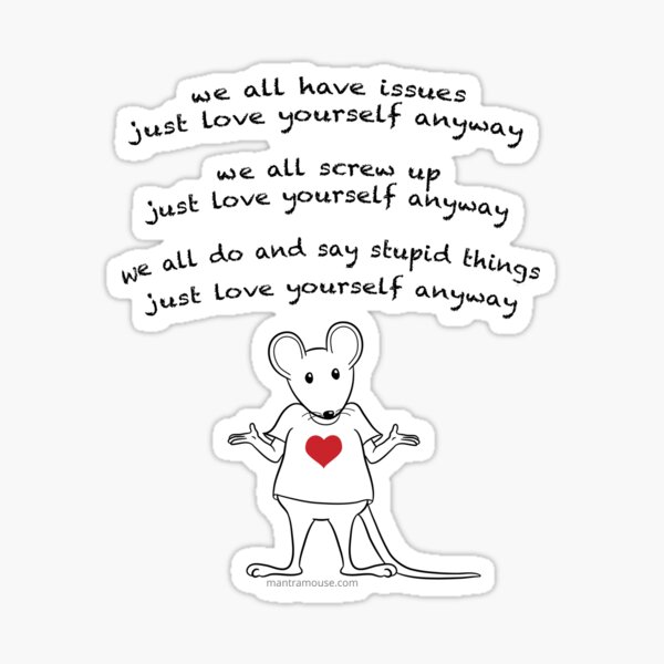 MantraMouse® Love Yourself Anyway Cartoon Sticker