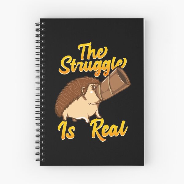 Item preview, Cute & Funny The Struggle Is Real Hedgehog Pun designed and sold by perfectpresents.