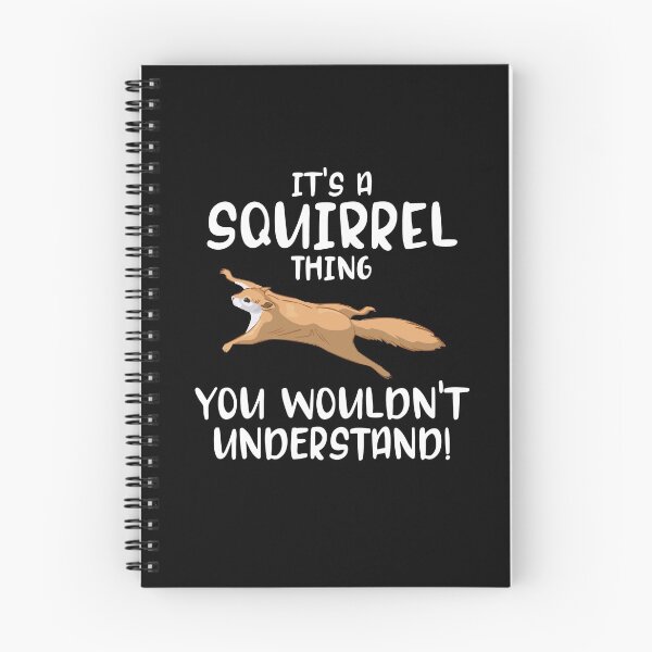 Item preview, It's a Squirrel Thing You Wouldn't Understand Forest Animal Gift designed and sold by Dressed For  Duty.