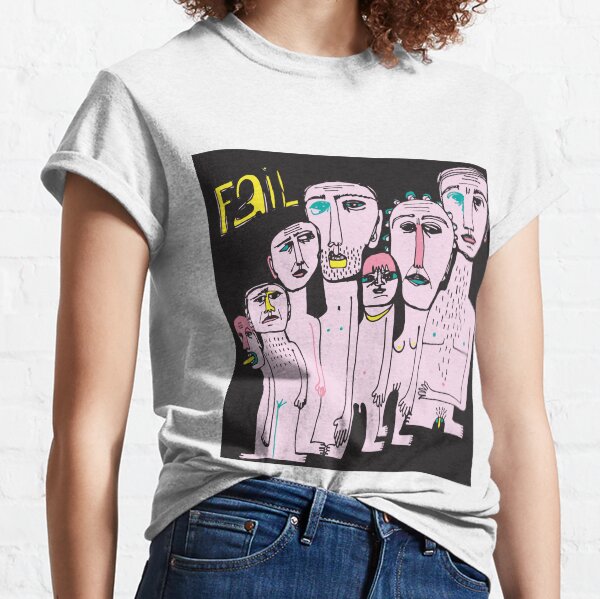 fail Classic T-Shirt