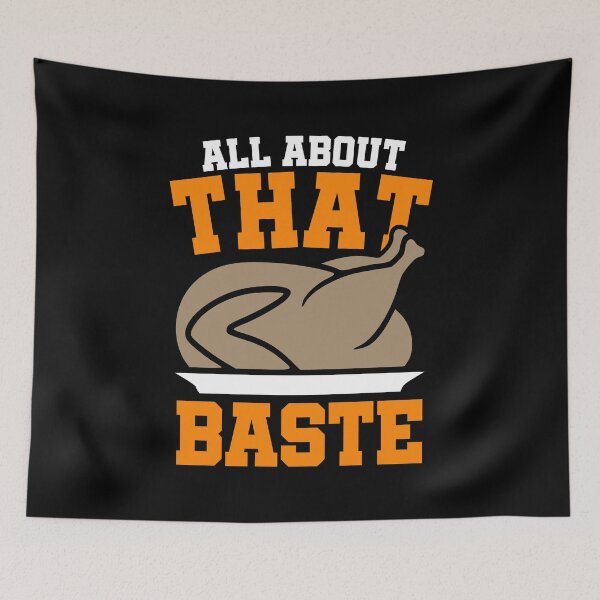 Item preview, All About That Baste I Whole Thanksgiving Turkey designed and sold by 2blackcherries.