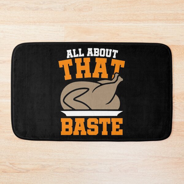 Item preview, All About That Baste I Whole Thanksgiving Turkey designed and sold by 2blackcherries.