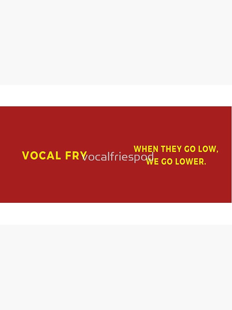Vocal Fry Mug by vocalfriespod