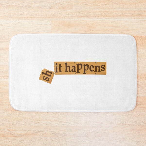 Item preview, Shit Happens designed and sold by Slap-Cat.