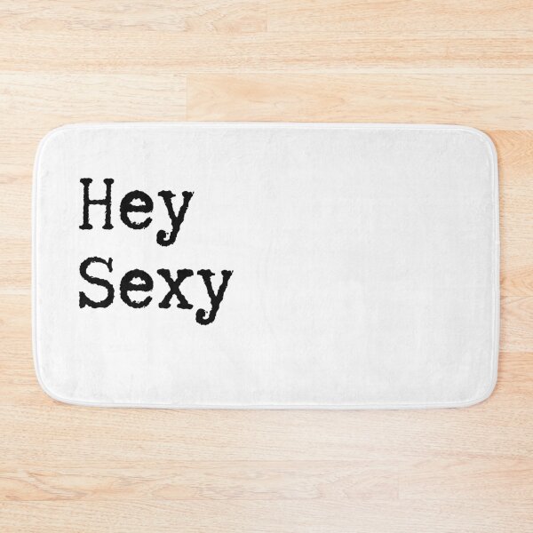 Item preview, "Hey Sexy" Bath Accessories designed and sold by -allison-.