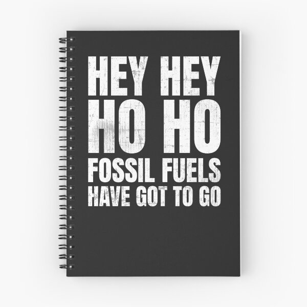 Item preview, Climate Protest Hey Hey Ho Ho Fossil Fuels Have Got To Go designed and sold by deichmonster.