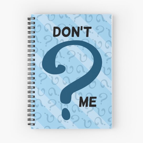 Item preview, Don't Question Me (Blue) designed and sold by JaysDraws.