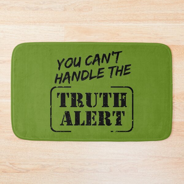 Item preview, You Can't Handle The Truth Alert designed and sold by AricHutfles.
