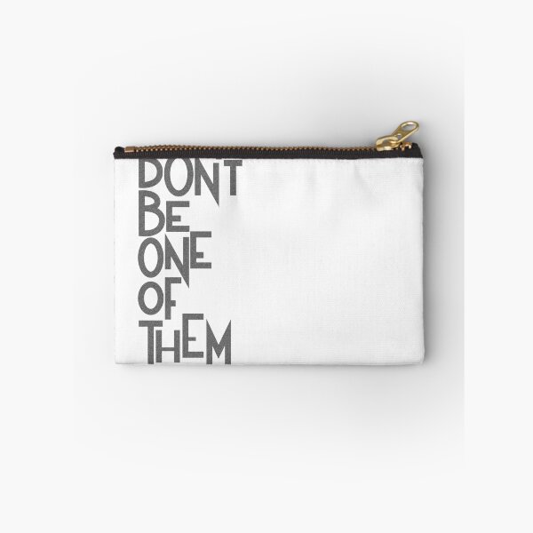 Item preview, Don't Be One Of Them. designed and sold by Carly Colbert.