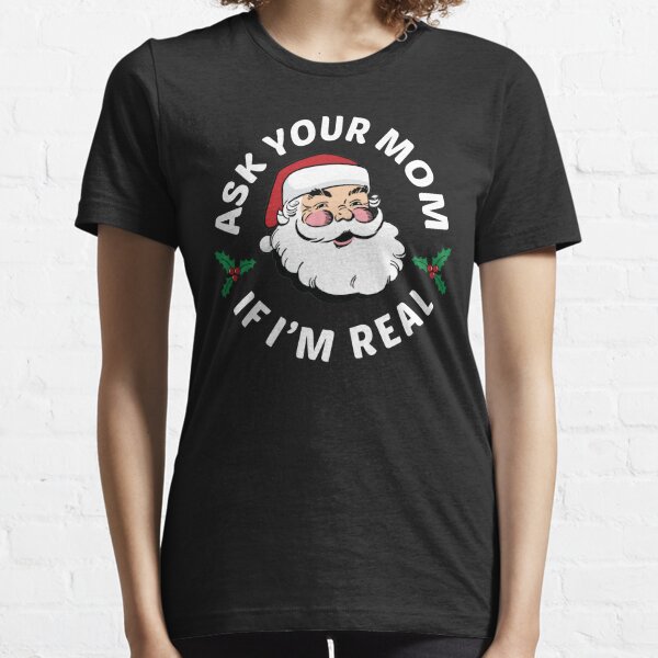 Christmas As Mom, 2020 Santa Claus Funny Gift For Shirt, Good