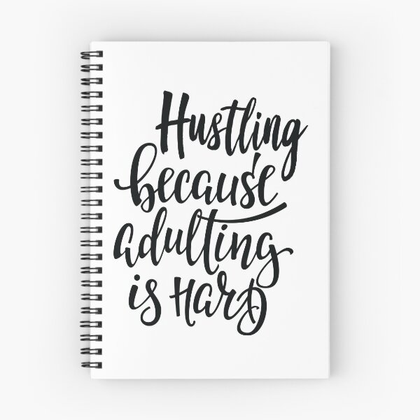 Item preview, Hustling Because Adulting Is Hard Hustle. Grifter designed and sold by ProjectX23.