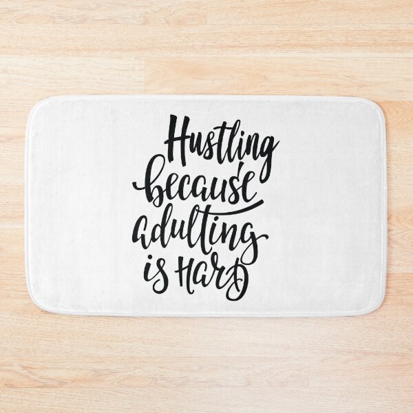 Item preview, Hustling Because Adulting Is Hard Hustle. Grifter designed and sold by ProjectX23.